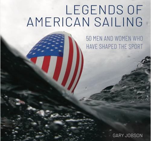 Legends of American Sailing - by Gary Jobson